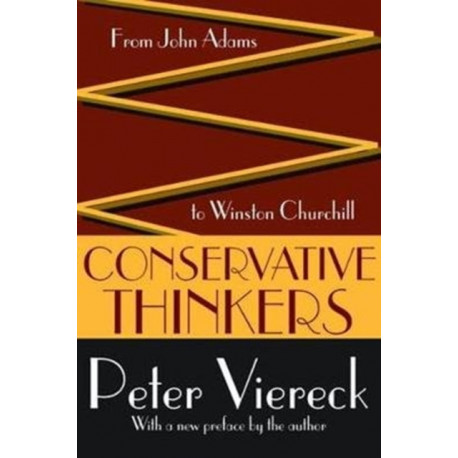 Conservative Thinkers: From John Adams to Winston Churchill