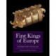 First Kings of Europe Exhibition Catalog: Exhibition Catalog