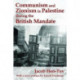 Communism and Zionism in Palestine during the British Mandate