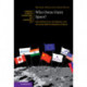 Who Owns Outer Space?: International Law, Astrophysics, and the Sustainable Development of Space