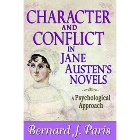 Character and Conflict in Jane Austen's Novels: A Psychological Approach