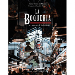 The Boqueria: And the Markets of Barcelona