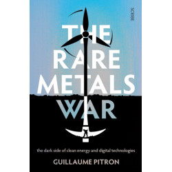 The Rare Metals War: the dark side of clean energy and digital technologies