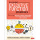 Everyday Executive Function Strategies: Improve Student Engagement, Self-Regulation, Behavior, and Learning