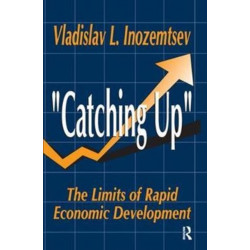 Catching Up: The Limits of Rapid Economic Development