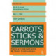 Carrots, Sticks and Sermons: Policy Instruments and Their Evaluation