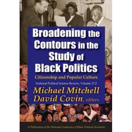 Broadening the Contours in the Study of Black Politics: Citizenship and Popular Culture