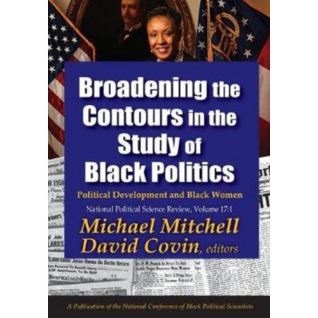 Broadening the Contours in the Study of Black Politics: Political Development and Black Women