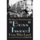 Boss Tweed: The Story of a Grim Generation