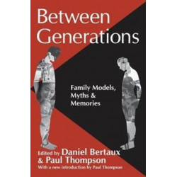 Between Generations: Family Models, Myths and Memories