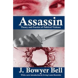Assassin: Theory and Practice of Political Violence