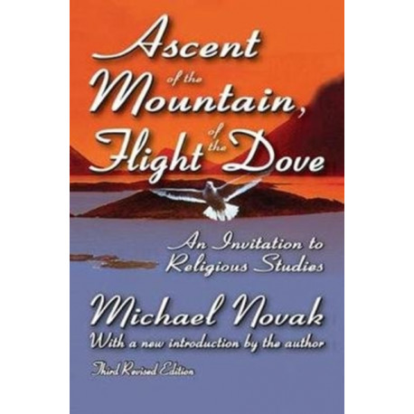 Ascent of the Mountain, Flight of the Dove: An Invitation to Religious Studies