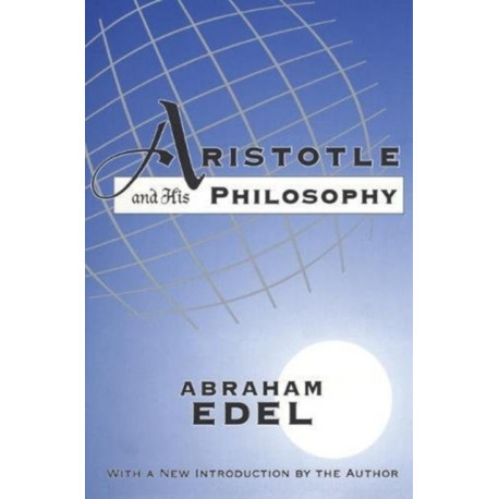 Aristotle and His Philosophy: With a New Introduction by the Author