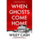 When Ghosts Come Home