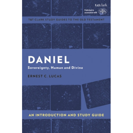 Daniel: An Introduction and Study Guide: Sovereignty, Human and Divine
