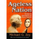 Ageless Nation: The Quest for Superlongevity and Physical Perfection