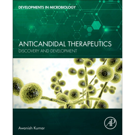 Anticandidal Therapeutics: Discovery and Development