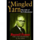 A Mingled Yarn: The Life of R.P.Blackmur