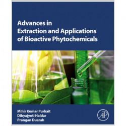 Advances in Extraction and Applications of Bioactive Phytochemicals