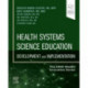 Health Systems Science Education: Development and Implementation