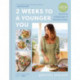 2 Weeks to a Younger You: Secrets to Living Longer and Feeling Fantastic