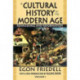 A Cultural History of the Modern Age: Volume 1, Renaissance and Reformation