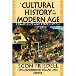 A Cultural History of the Modern Age: Volume 1, Renaissance and Reformation