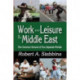 Work and Leisure in the Middle East: The Common Ground of Two Separate Worlds