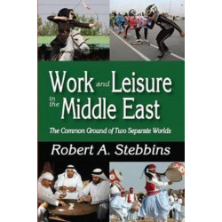 Work and Leisure in the Middle East: The Common Ground of Two Separate Worlds