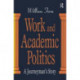 Work and Academic Politics: A Journeyman's Story