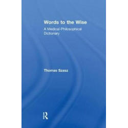 Words to the Wise: A Medical-Philosophical Dictionary