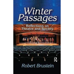 Winter Passages: Reflections on Theatre and Society