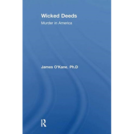 Wicked Deeds: Murder in America
