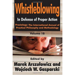 Whistleblowing: In Defense of Proper Action