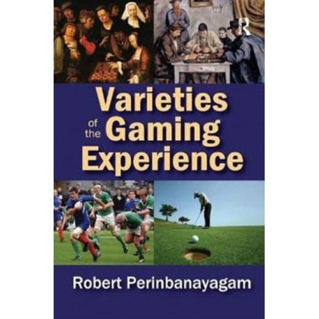 Varieties of the Gaming Experience