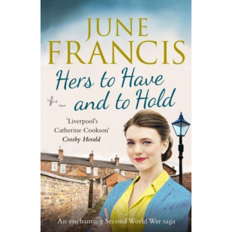 Hers to Have and to Hold: An enchanting Second World War saga