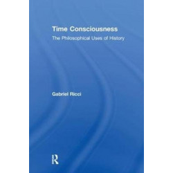 Time Consciousness: The Philosophical Uses of History
