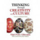 Thinking Through Creativity and Culture: Toward an Integrated Model