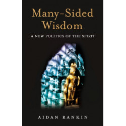 Many–Sided Wisdom – A New Politics of the Spirit