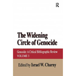 The Widening Circle of Genocide: Genocide - A Critical Bibliographic Review