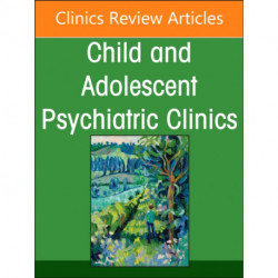Adolescent Cannabis Use, An Issue of Child and Adolescent Psychiatric Clinics of North America