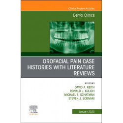 Orofacial Pain: Case Histories with Literature Reviews, An Issue of Dental Clinics of North America