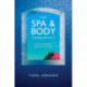 Definitive Spa and Body Therapist`s Handbook, Th – 5 Keys to Energy, Balance and Bliss