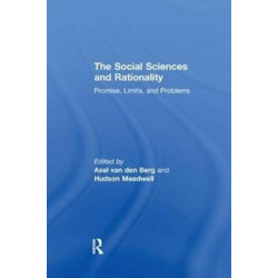 The Social Sciences and Rationality: Promise, Limits, and Problems