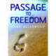 Passage to Freedom – A Path to Enlightenment