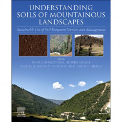 Understanding Soils of Mountainous Landscapes: Sustainable Use of Soil Ecosystem Services and Management