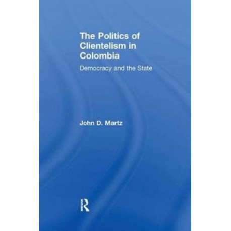 The Politics of Clientelism: Democracy and the State