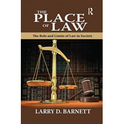 The Place of Law: The Role and Limits of Law in Society