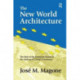 The New World Architecture: The Role of the European Union in the Making of Global Governance