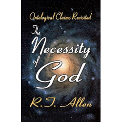 The Necessity of God: Ontological Claims Revisited